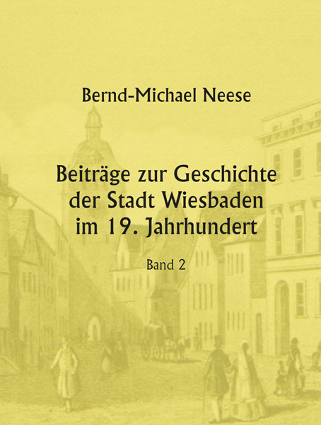 Neese Beiträge zur Geschichte der Stadt Wiesbaden im 19. Jahrhundert